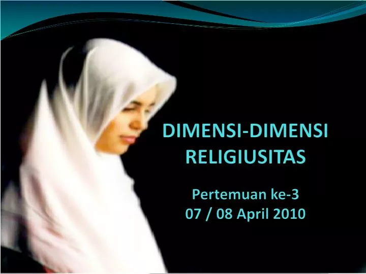 dimensi dimensi religiusitas pertemuan ke 3 07 08 april 2010