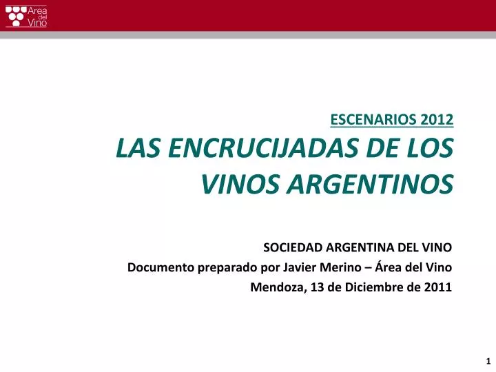 escenarios 2012 las encrucijadas de los vinos argentinos