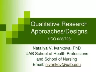 Qualitative Research Approaches/Designs HCO 628/728