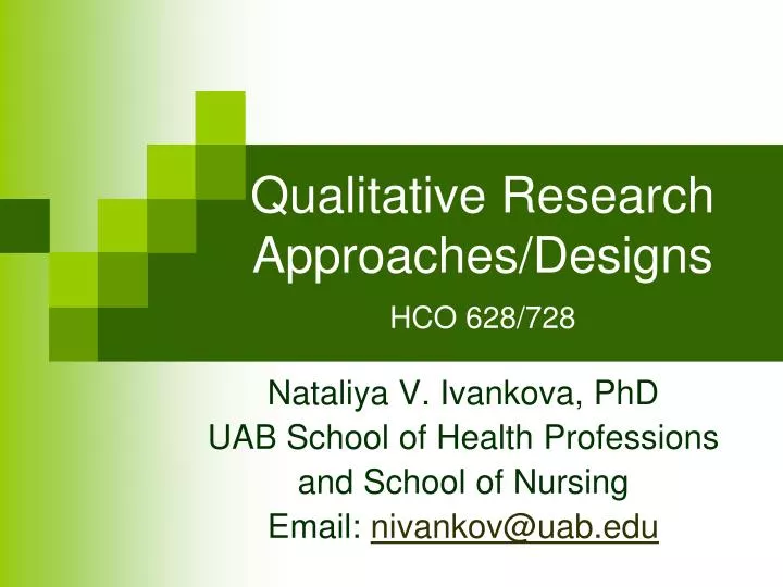 qualitative research approaches designs hco 628 728