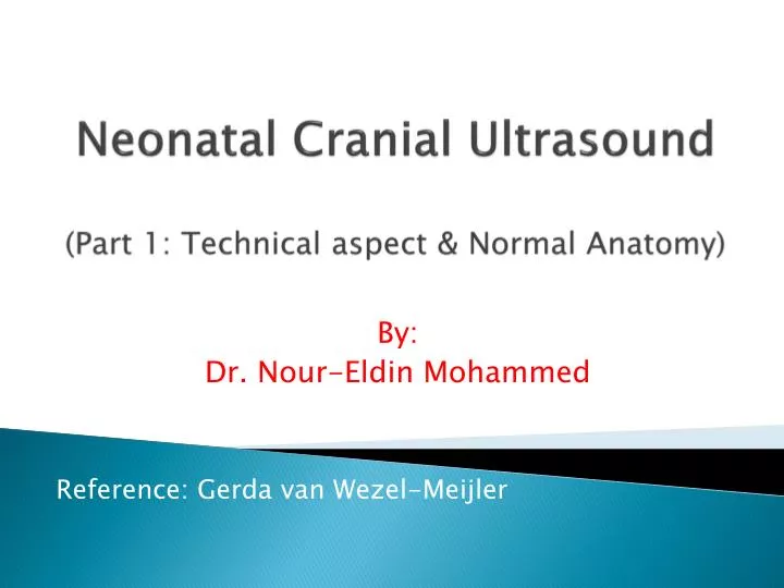 neonatal cranial ultrasound part 1 technical aspect normal anatomy
