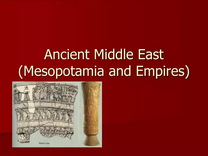 ancient middle east mesopotamia and empires