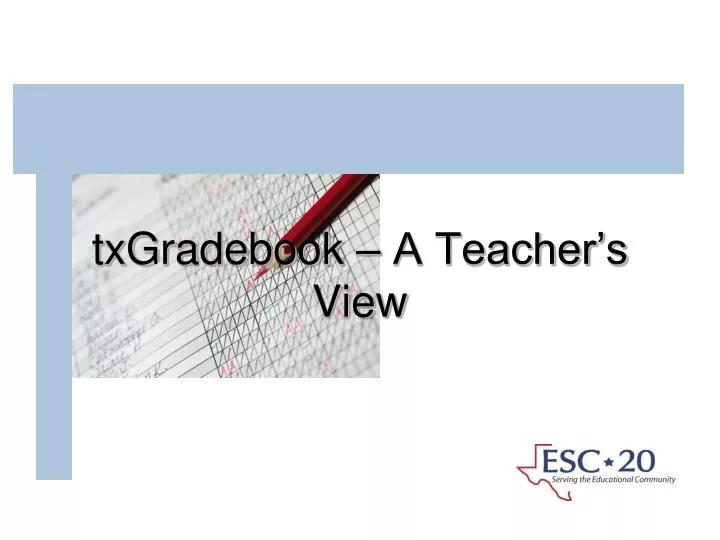 txgradebook a teacher s view