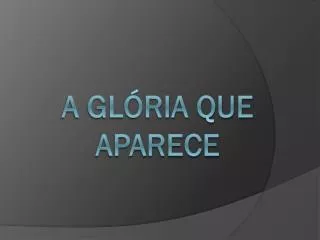 a gl ria que aparece