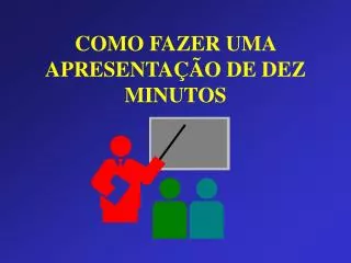 como fazer uma apresenta o de dez minutos