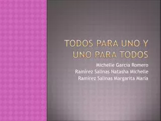 todos para uno y uno para todos