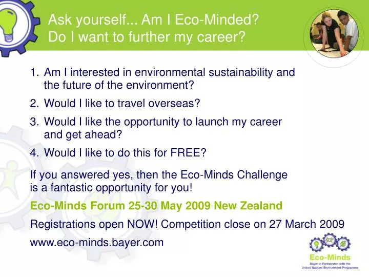 ask yourself am i eco minded do i want to further my career