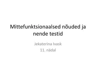 mittefunktsionaalsed n uded ja nende testid