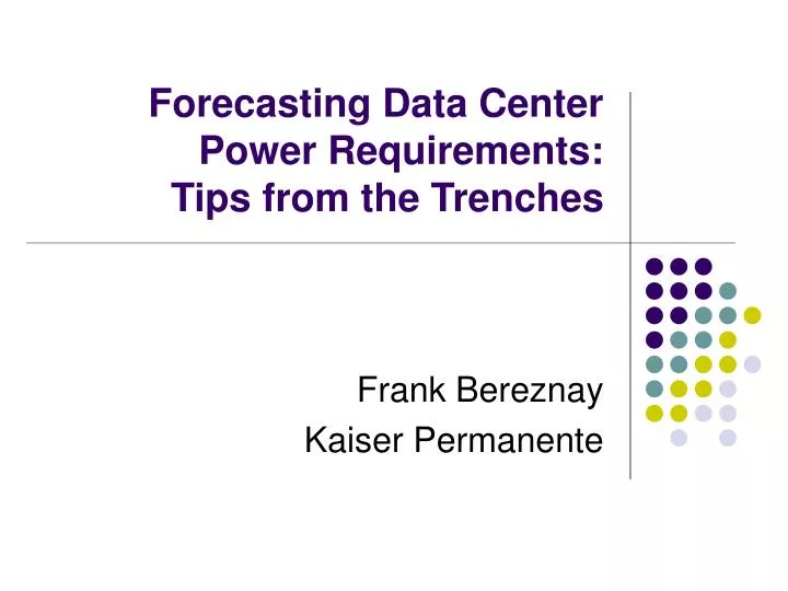 forecasting data center power requirements tips from the trenches
