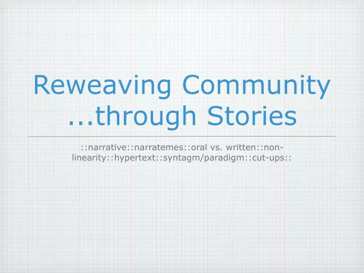 reweaving community through stories