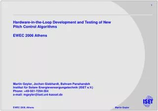 Hardware-in-the-Loop Development and Testing of New Pitch Control Algorithms EWEC 2006 Athens