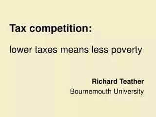 Tax competition: lower taxes means less poverty