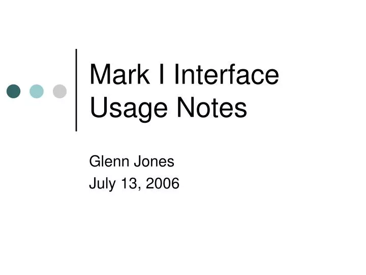 mark i interface usage notes