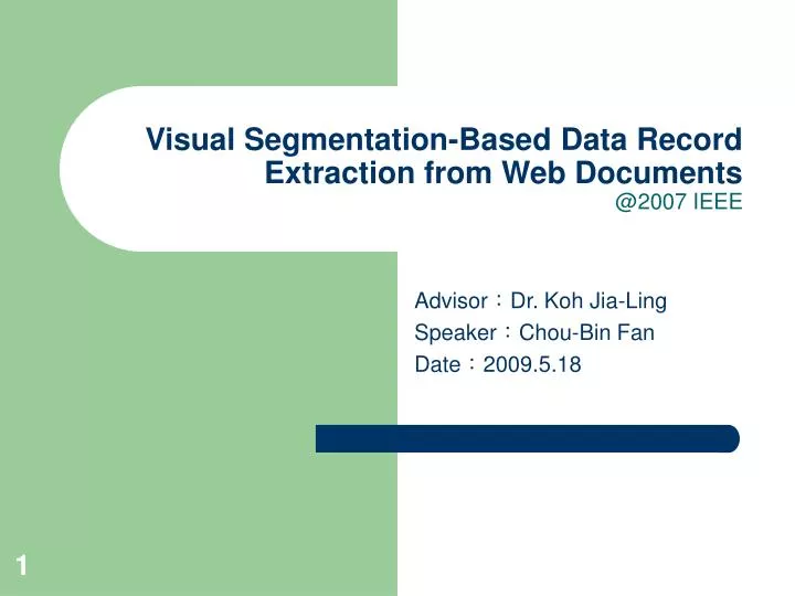 visual segmentation based data record extraction from web documents @2007 ieee