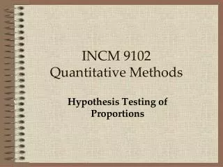 INCM 9102 Quantitative Methods