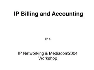 IP Billing and Accounting