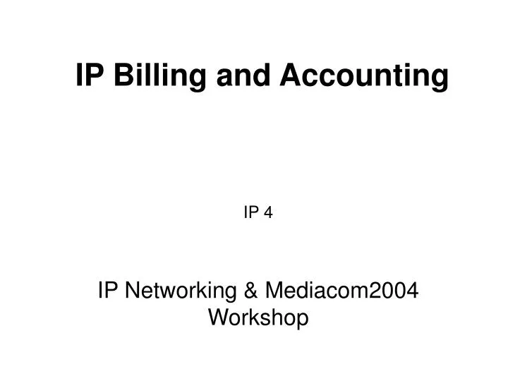 ip billing and accounting