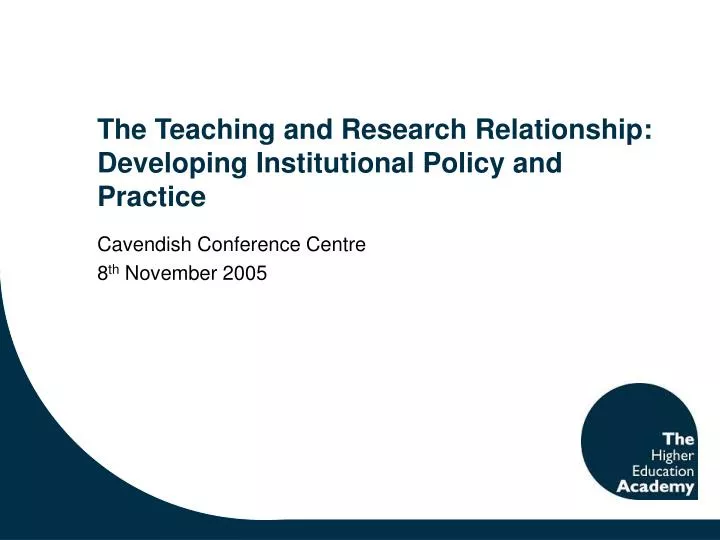 the teaching and research relationship developing institutional policy and practice