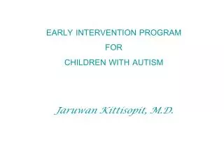 EARLY INTERVENTION PROGRAM FOR CHILDREN WITH AUTISM