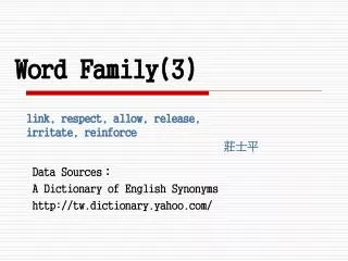 Word Family(3) link, respect, allow, release, irritate, reinforce ???