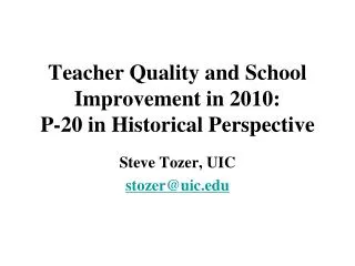 Teacher Quality and School Improvement in 2010: P-20 in Historical Perspective