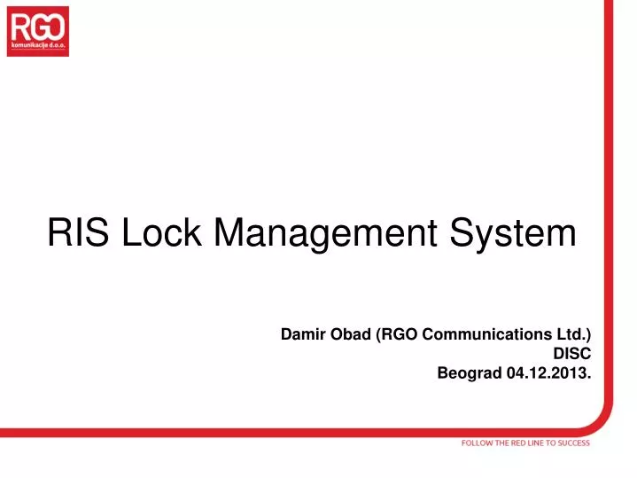ris lock management system damir obad rgo communications ltd disc beograd 04 12 201 3