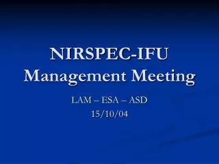 NIRSPEC-IFU Management Meeting