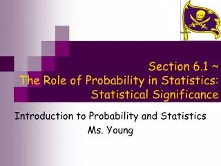 Section 6.1 ~ The Role of Probability in Statistics: Statistical Significance
