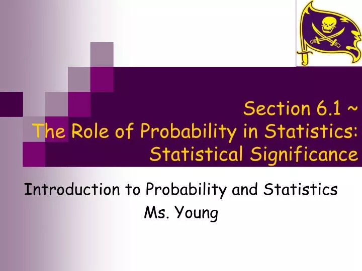 section 6 1 the role of probability in statistics statistical significance