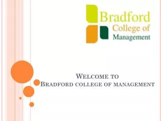 Welcome to Bradford college of management