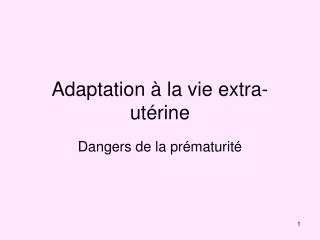 adaptation la vie extra ut rine
