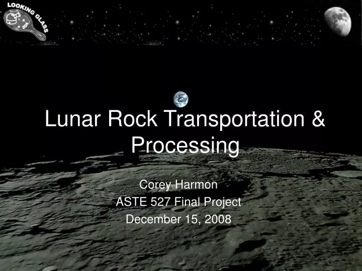 lunar rock transportation processing