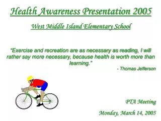 Health Awareness Presentation 2005 West Middle Island Elementary School