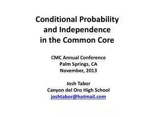 Conditional Probability and Independence in the Common Core