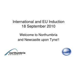 International and EU Induction 18 September 2010