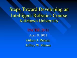 Steps Toward Developing an Intelligent Robotics Course Kutztown University