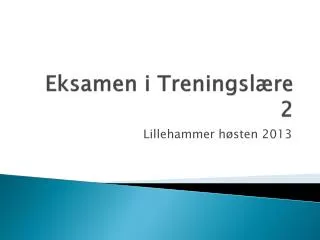 eksamen i treningsl re 2