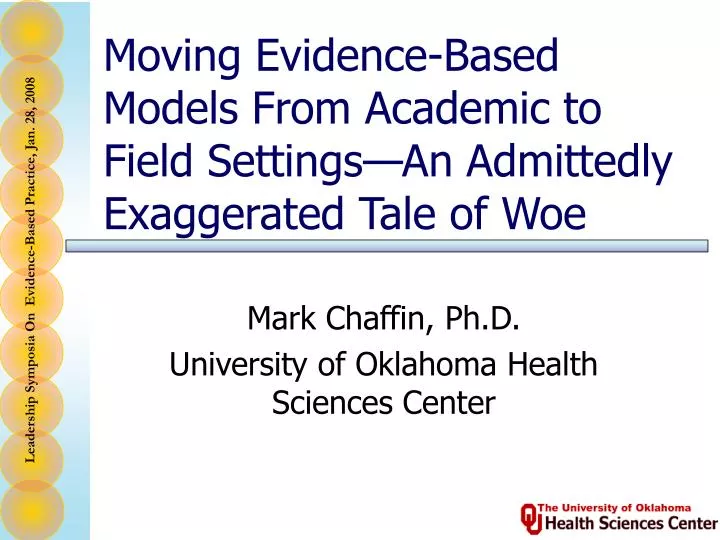 moving evidence based models from academic to field settings an admittedly exaggerated tale of woe