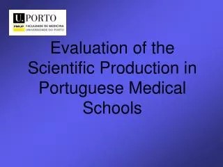 Evaluation of the Scientific Production in Portuguese Medical Schools