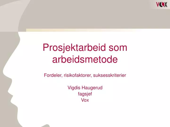 prosjektarbeid som arbeidsmetode