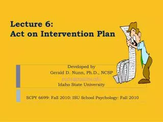 Lecture 6: Act on Intervention Plan