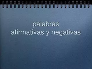 palabras afirmativas y negativas