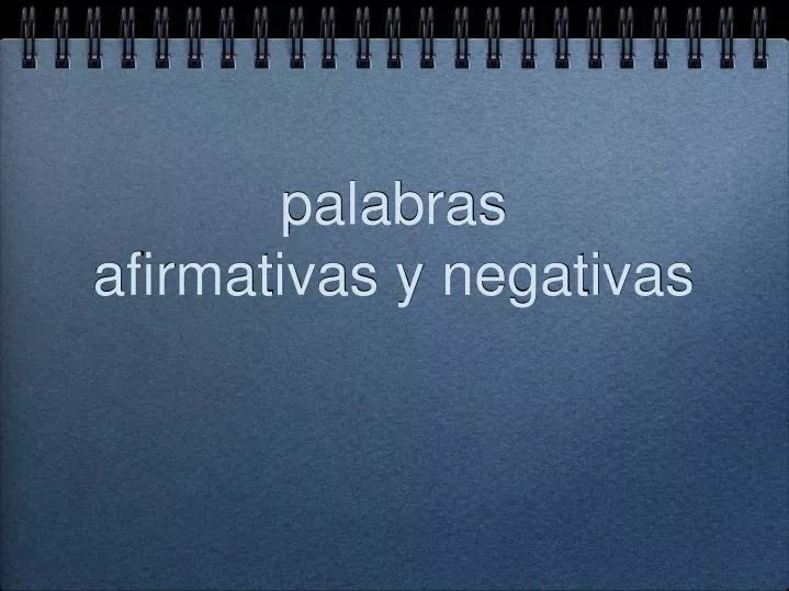 palabras afirmativas y negativas