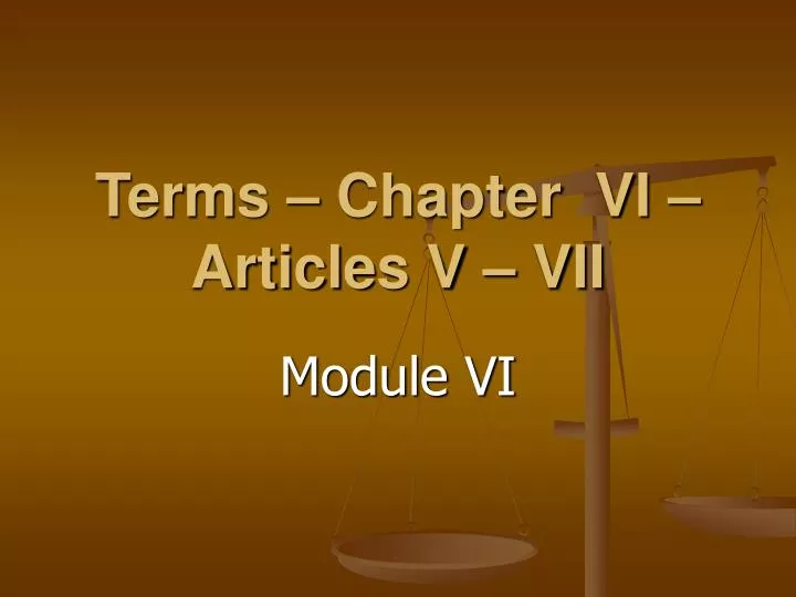 terms chapter vi articles v vii