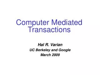 Computer Mediated Transactions
