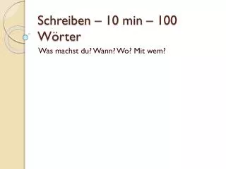 schreiben 10 min 100 w rter
