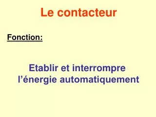 le contacteur