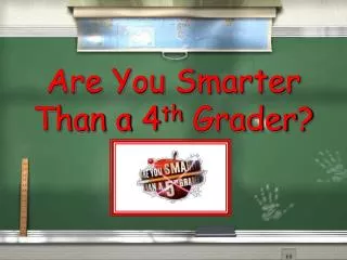 are you smarter than a 4 th grader