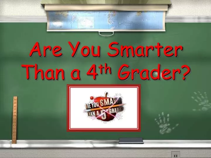 are you smarter than a 4 th grader