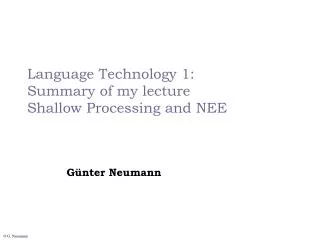 Language Technology 1: Summary of my lecture Shallow Processing and NEE